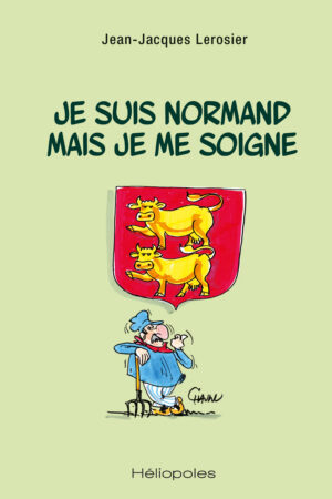 je suis normand mais je me soigne