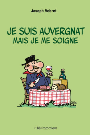 je suis auvergnat mais je me soigne