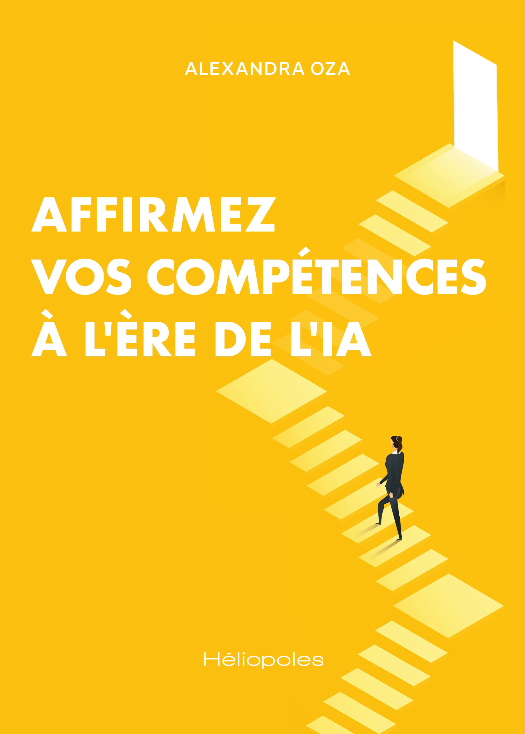 affirmez vos compétences à l'ère de l'ia affirmez vos compétences à l'ère de l'ia