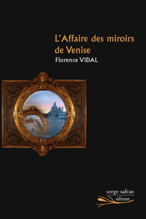 l'affaire des miroirs de venise