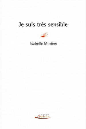 je suis très sensible