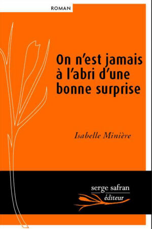 on n'est jamais à l'abri d'une bonne surprise